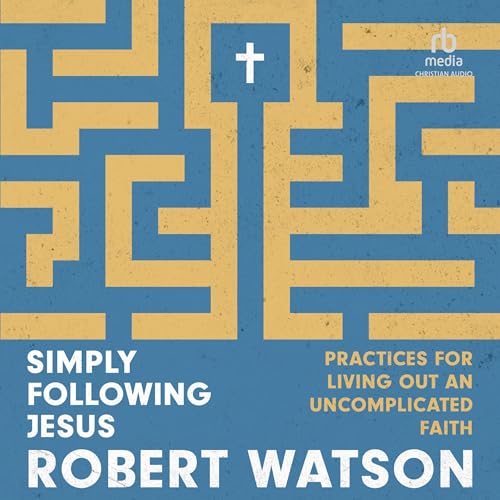 Simply Following Jesus by Robert Watson episode artwork