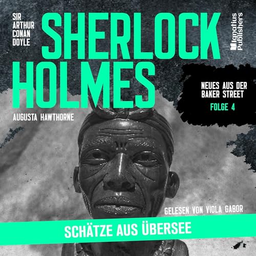 Schätze aus Übersee Audiolibro Por Arthur Conan Doyle, Augusta Hawthorne arte de portada