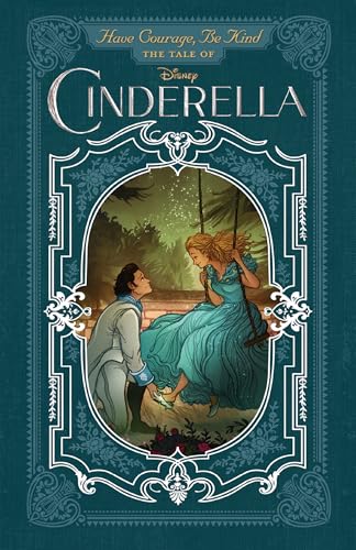 Have Courage, Be Kind: The Tale of Cinderella