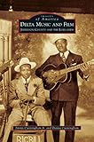 Delta Music and Film: Jefferson County and the Lowlands