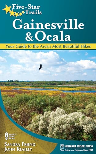 Five-Star Trails: Gainesville & Ocala: Your Guide to the...