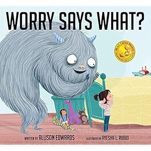 Worry Says What?: A Picture Book Ab...