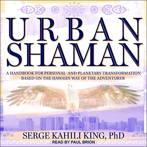 Urban Shaman by Serge Kahili King episode artwork
