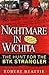 Nightmare in Wichita: The Hunt For The BTK Strangler