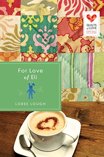 For Love of Eli (Quilts of Love Series)