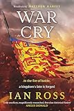  War Cry: The gripping 13th century medieval adventure for fans of Matthew Harffy and Elizabeth Chadwick (de Norton trilogy)