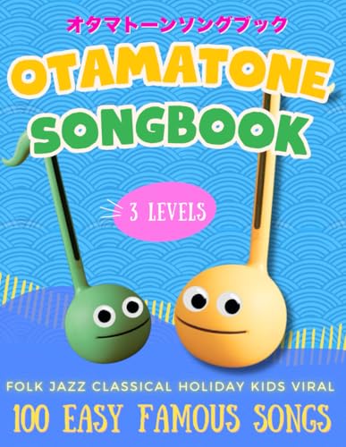 Otamatone Beginner's Songbook: All-in-One Guide with 100 Easy Famous Songs in 3 Levels: Easy Note Maps & Letter Diagrams | No Music Reading Needed | ... Classical, Jazz, Viral & Meme Favorites