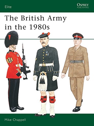 The British Army in the 1980s The British Army in the 1980s