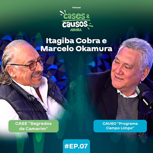 #07 - Itagiba Cobra e Marcelo Okamura