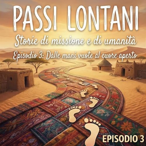 #3 - Dalle mani vuote al cuore aperto