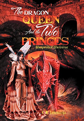 The Dragon Queen and the Two Princes: Unspoiled Universe