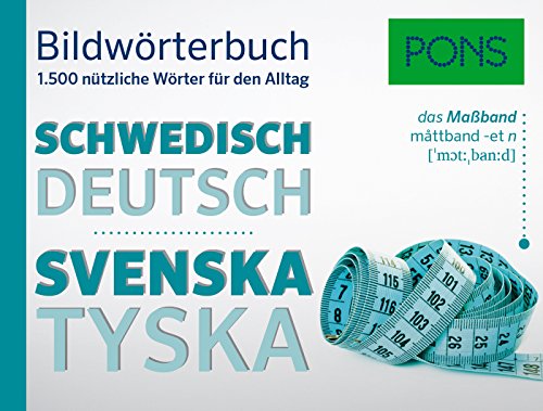 PONS Bildwörterbuch Schwedisch: 1.500 nützliche Wörter für den Alltag PONS Bildwörterbuch Schwedisch: 1.500 nützliche Wörter für den Alltag