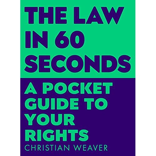 The Law in 60 Seconds: A Pocket Guide to Your Rights Paperback – 23 Sept. 2021