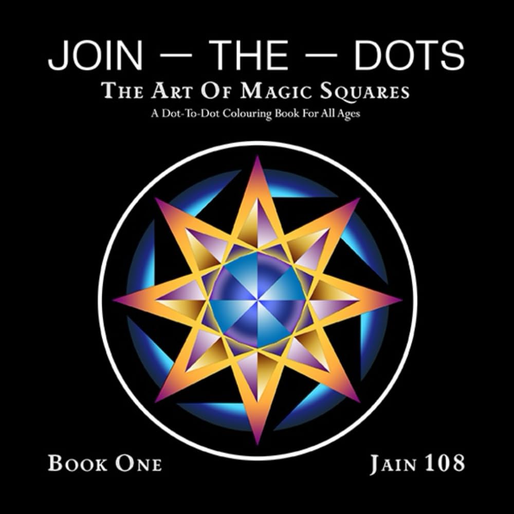 Join The Dots: The Art of Magic Squares: Volume 1 (Sacred Geometry Book Bundle)