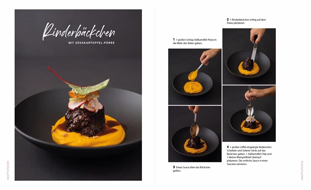 Der perfekte Teller: Anrichten wie die Profis: Rezepte, Tipps & Inspirationen. Jedes Rezept mit Step-by-Step-Fotografien