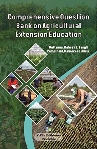 Comprehensive Question Bank on Agricultural Extension Education (ISBN No. 978-93-5570-055-1)