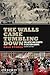 The Walls Came Tumbling Down: Collapse and Rebirth in Eastern Europe