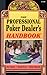 The Professional Poker Dealer's Handbook