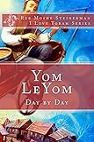 Yom LeYom: Day by Day (I Love Torah Series)