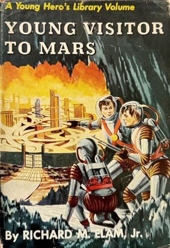 Young Visitor to Mars A Young Hero's Library Vo... B000JD29RU Book Cover