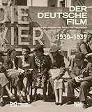 Der deutsche Film. Band 4: 1930-1939: Aus den Archiven der Deutschen Kinemathek