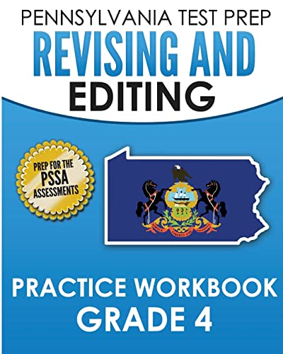 PENNSYLVANIA TEST PREP Revising and Editing Practice Workbook Grade 4: Preparation for the PSSA English Language Arts Tests