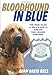 Bloodhound in Blue: The True Tales Of Police Dog Jj And His Two-Legged Partner