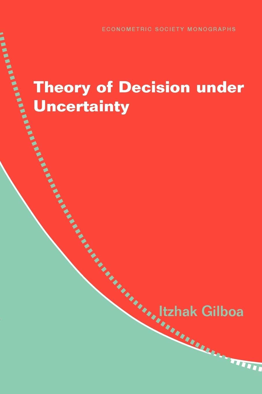 Theory of Decision under Uncertainty by Itzhak Gilboa - 9780521741231