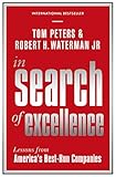  In Search Of Excellence: Lessons from America\'s Best-Run Companies