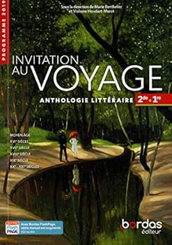 Invitation au Voyage Anthologie Litteraire Français 2de-1re 2019