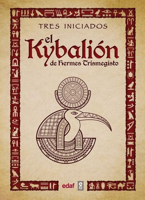 El Kybalión de Hermes Trimegisto (Spanish Edition)