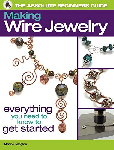 The Absolute Beginners Guide: Making Wire Jewelry image 2