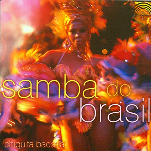 Samba Do Brazil: Chiquita Bacana