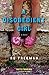 A Disobedient Girl: A Novel