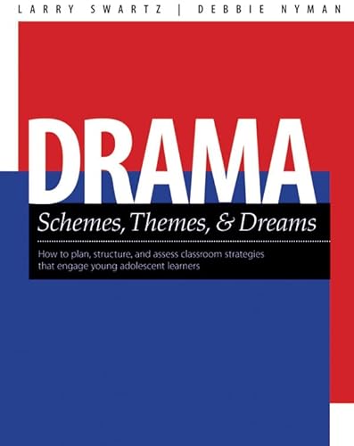Drama Schemes, Themes & Dreams: How to Plan, Structure, and