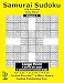 Samurai Sudoku - 108 Puzzles; Very Hard; Volume 1; Large Print (Cactus Puzzles): 1 puzzle/pg,1 solution/pg; 8.5" x 11"; 21.6 x 27.9 cm; Gattai-5