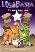 Lix and Basta - The Wondrous Egg 1505474582 Book Cover
