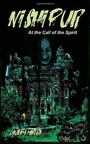 Nishipur: At the Call of the Spirit