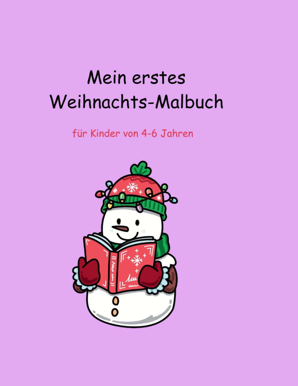 Mein erstes Weihnachts-Malbuch: Malspaß für Kinder von 4-6 Jahren