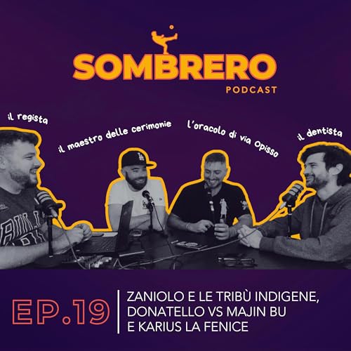 019 - Zaniolo e le tribù indigene, Donatello vs Majinbu e Karius la Fenice