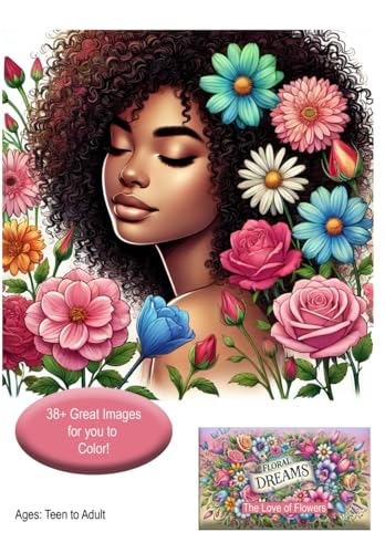 Floral Dreams: The Love of Flowers