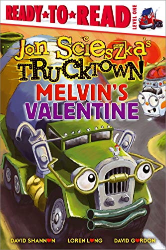 Melvin's Valentine: Ready-to-Read Level 1 (Jon Scieszka's Trucktown)