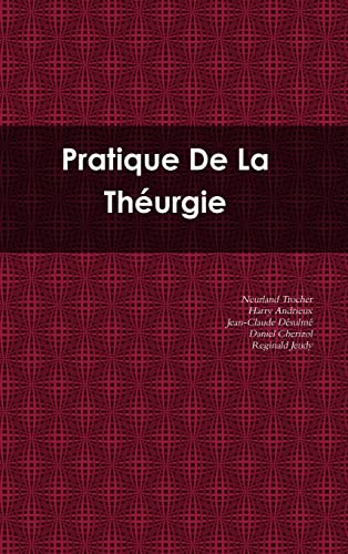 Pratique De La Théurgie (French Edition)