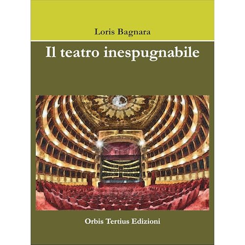 Il teatro inespugnabile Audiolibro Por Loris Bagnara arte de portada