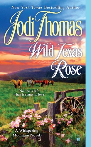 Wild Texas Rose (A Whispering Mountain Novel Book 6)