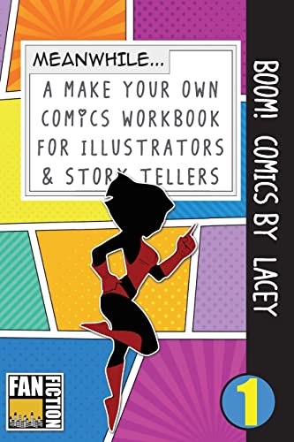 Boom! Comics by Lacey: A What Happens Next Comic Book For Budding Illustrators And Story Tellers (Make Your Own Comics Workbook)