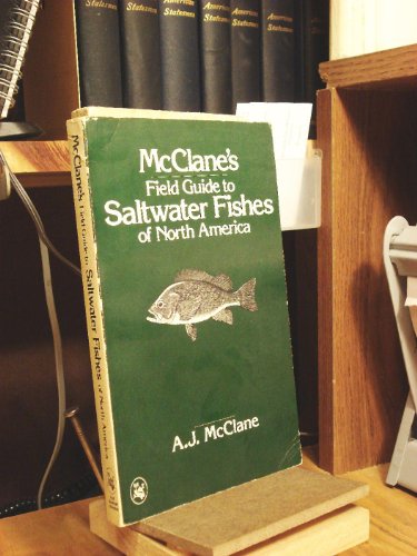 McClane's Field Guide to Saltwater Fishes of North America: A Project of the Gamefish Research Association