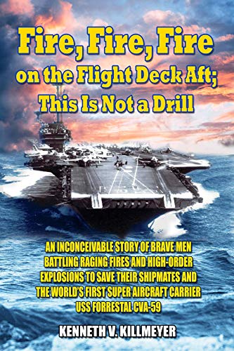 Fire, Fire, Fire on the Flight Deck Aft; This Is Not a Drill