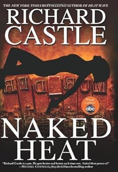 Naked Heat (Nikki Heat) by Richard Castle (2010-09-28)