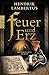 Produktbild Feuer und Erz: Historischer Roman